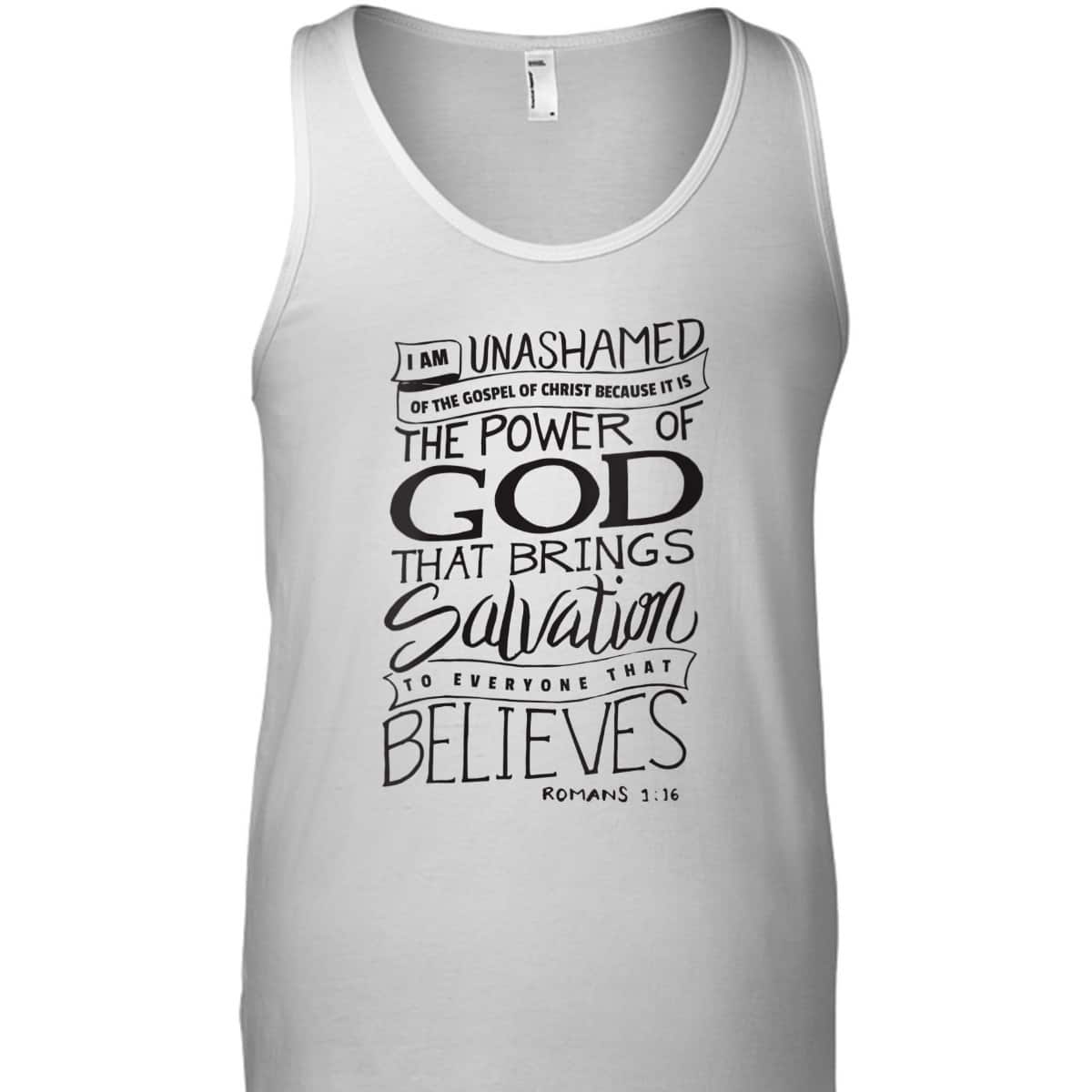I Am Unashamed Of The Gospel Bible Verse Christian Faith Romans 9:16 T-Shirt