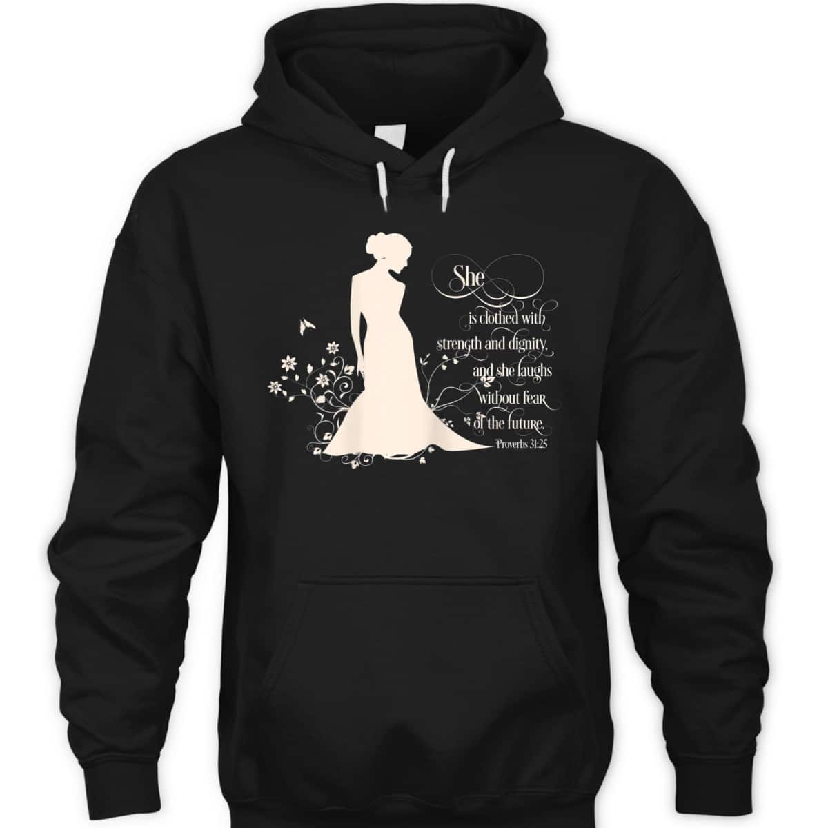 She Is Clothed With Strength And Dignity Proverbs 31 Christian Bible Verse T-Shirt She Is Clothed With Strength And Dignity Proverbs 31 Christian Bible Verse T-Shirt