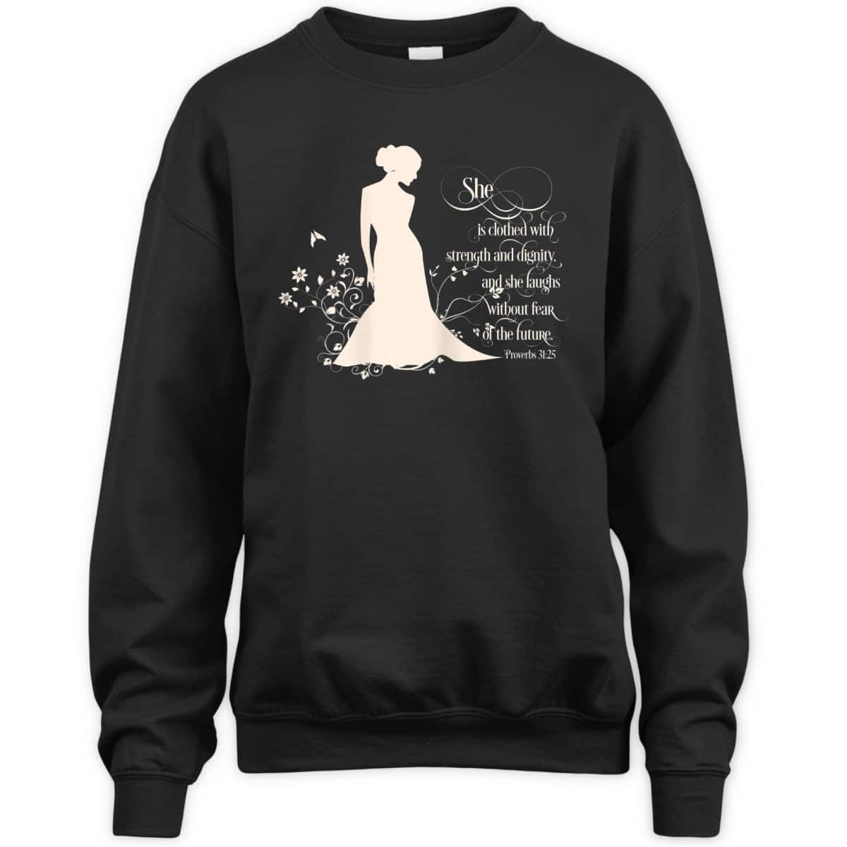 She Is Clothed With Strength And Dignity Proverbs 31 Christian Bible Verse T-Shirt