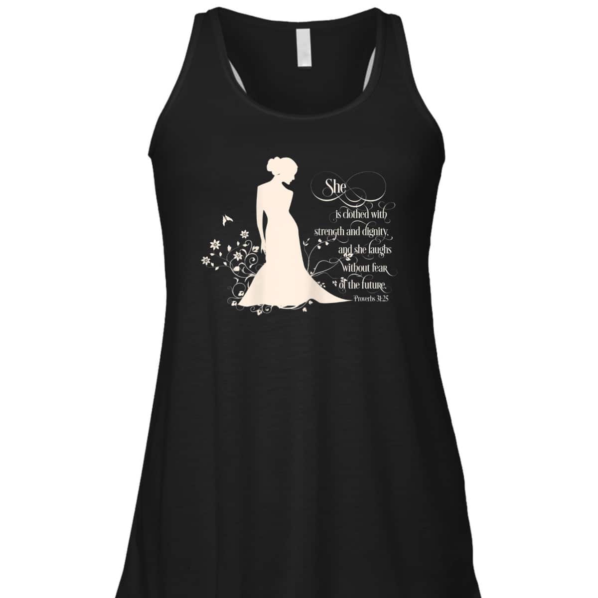 She Is Clothed With Strength And Dignity Proverbs 31 Christian Bible Verse T-Shirt