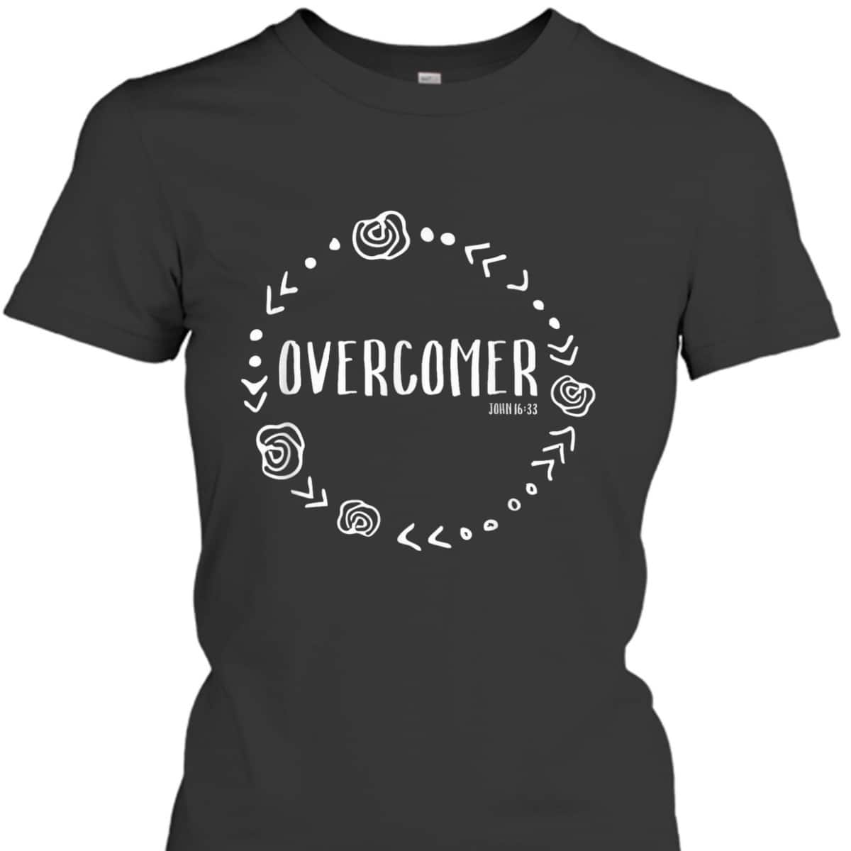 Overcomer Christian Faith John 16:33 Bible Verse Scripture T-Shirt