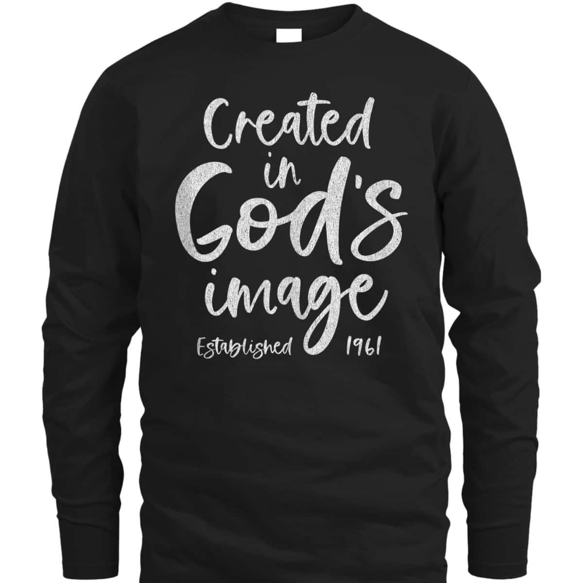62 Year Old Christian Jesus 1961 62nd Birthday Created In God's Image T-Shirt 62 Year Old Christian Jesus 1961 62nd Birthday Created In God's Image T-Shirt