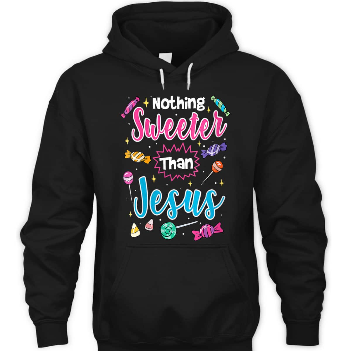 Cute Nothing Sweeter Than Jesus Christian Faith Candy God Halloween T-Shirt Cute Nothing Sweeter Than Jesus Christian Faith Candy God Halloween T-Shirt
