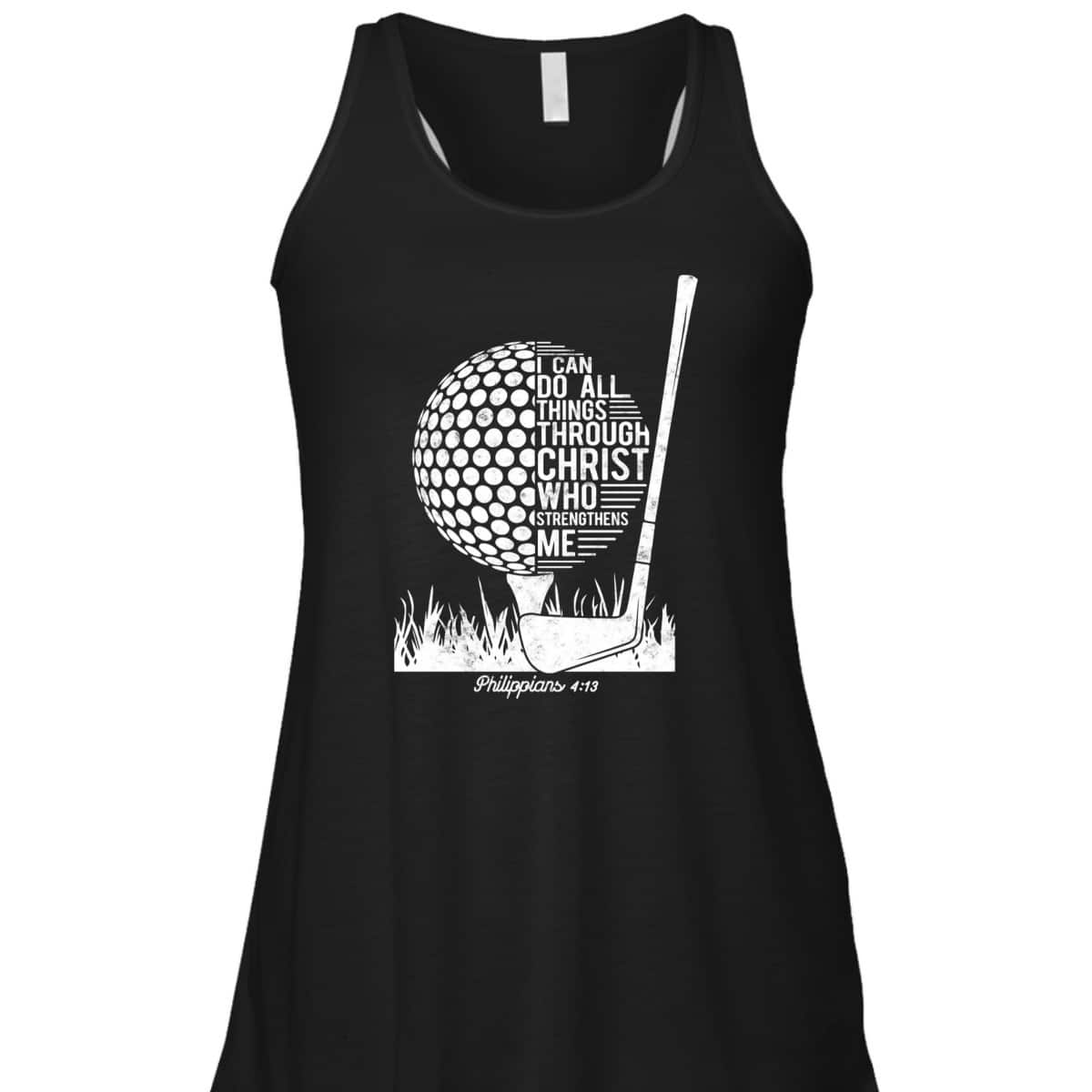 Christian Golf Player I Can Do All Things Philippians 4:13 T-Shirt Christian Golf Player I Can Do All Things Philippians 4:13 T-Shirt