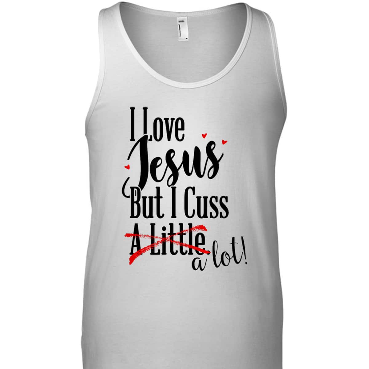 Funny Christian T-Shirt I Love Jesus But I Cuss A Little Funny Christian T-Shirt I Love Jesus But I Cuss A Little