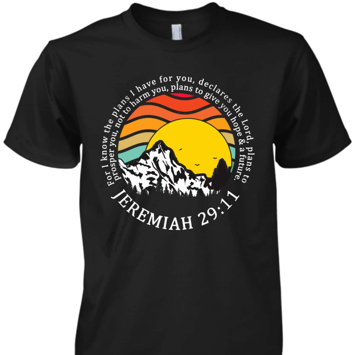 Christian For I Know The Plans I Have For You Bible Verse Jeremiah 29:11 T-Shirt
