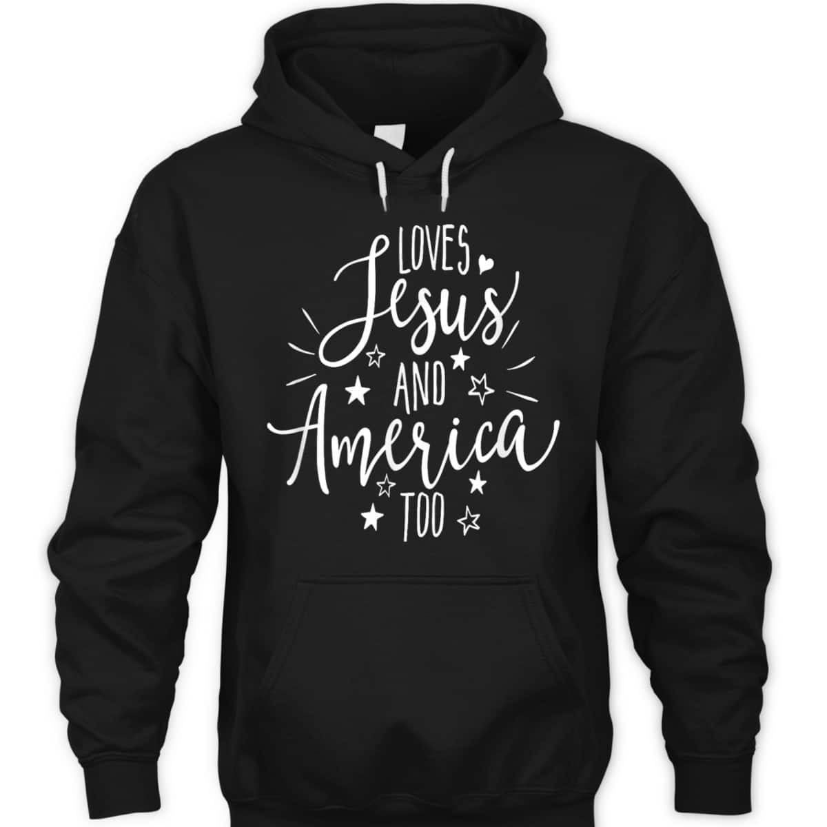 Loves Jesus And America Too 4th Of July Christian Patriot US T-Shirt Loves Jesus And America Too 4th Of July Christian Patriot US T-Shirt
