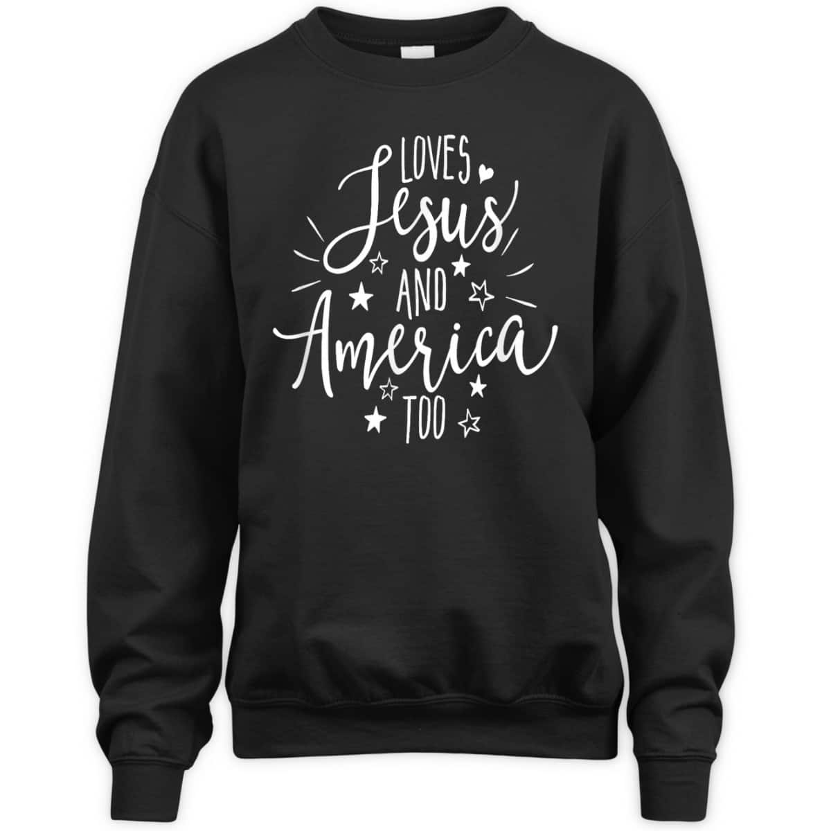 Loves Jesus And America Too 4th Of July Christian Patriot US T-Shirt Loves Jesus And America Too 4th Of July Christian Patriot US T-Shirt