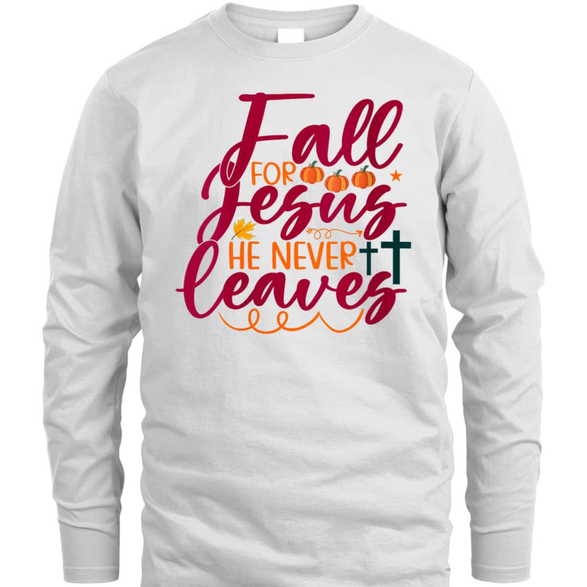 Halloween Gift Fall For Jesus He Never Leaves Christian Thanksgiving Dinner T-Shirt Halloween Gift Fall For Jesus He Never Leaves Christian Thanksgiving Dinner T-Shirt
