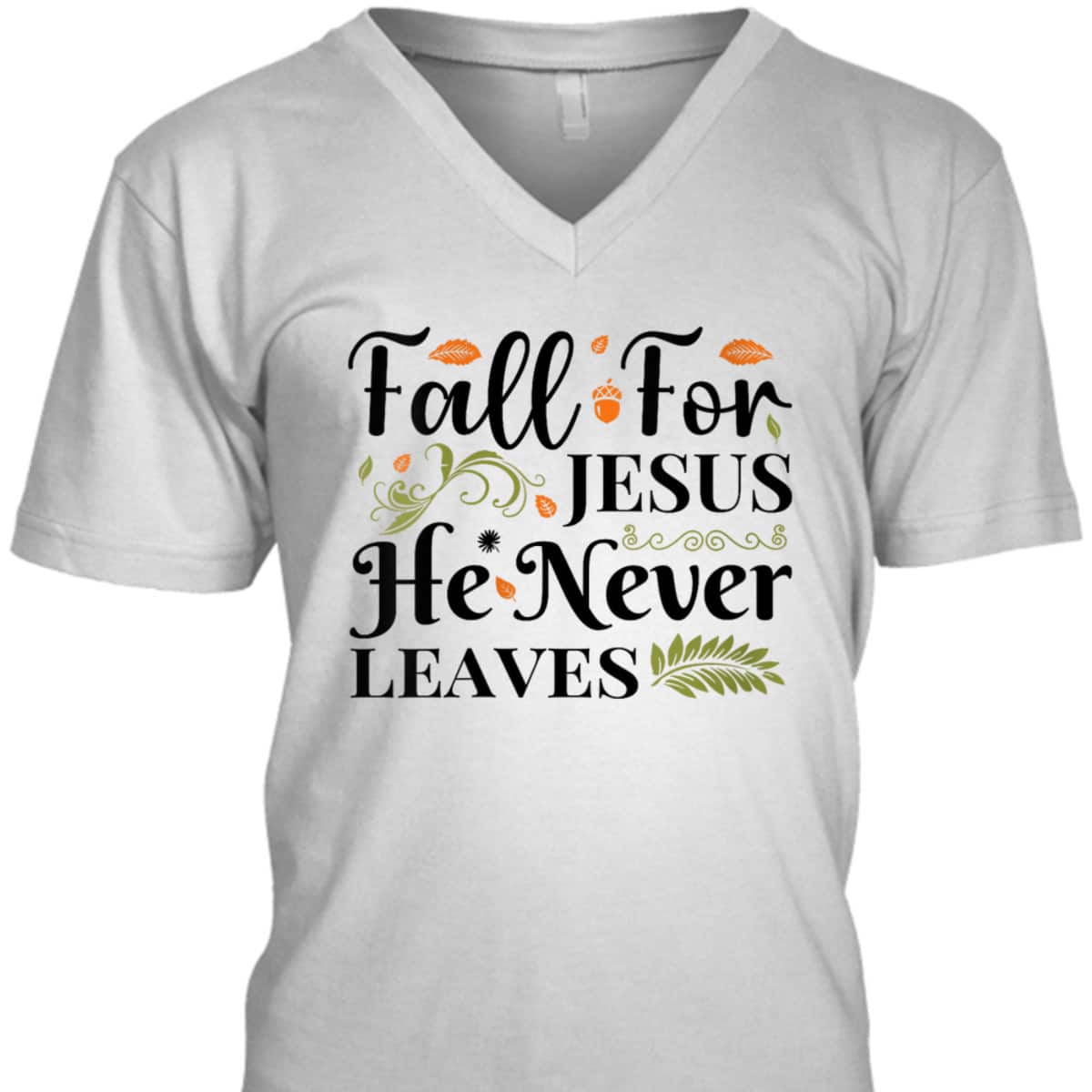 Fall For Jesus Halloween T-Shirt He Never Leaves Christian Thanksgiving Dinner Fall For Jesus Halloween T-Shirt He Never Leaves Christian Thanksgiving Dinner
