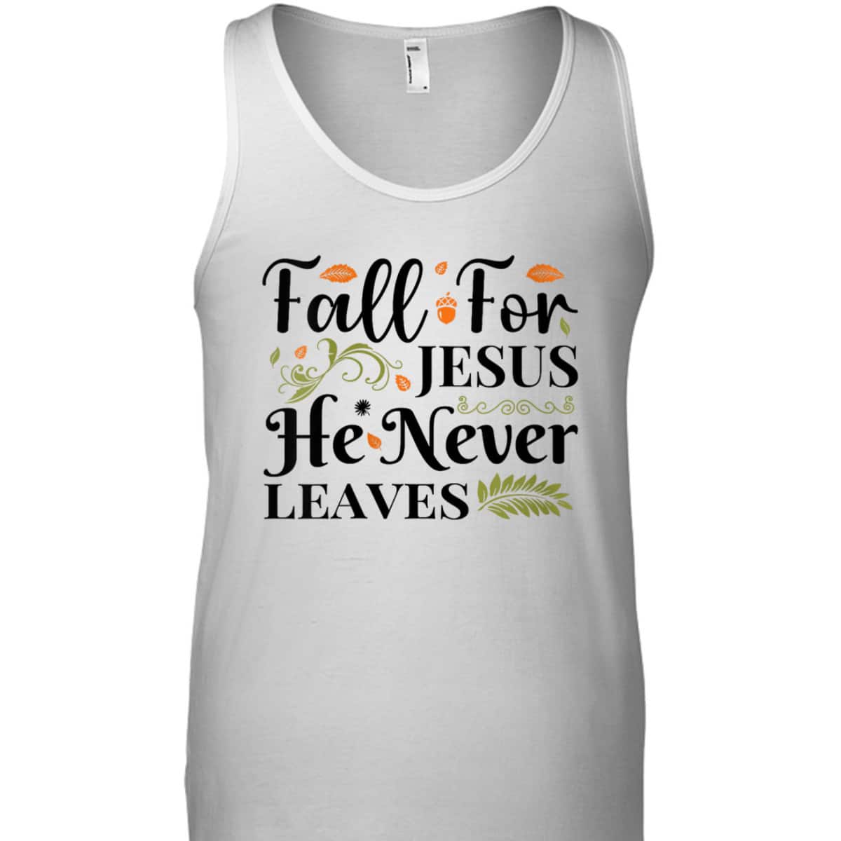 Fall For Jesus Halloween T-Shirt He Never Leaves Christian Thanksgiving Dinner Fall For Jesus Halloween T-Shirt He Never Leaves Christian Thanksgiving Dinner