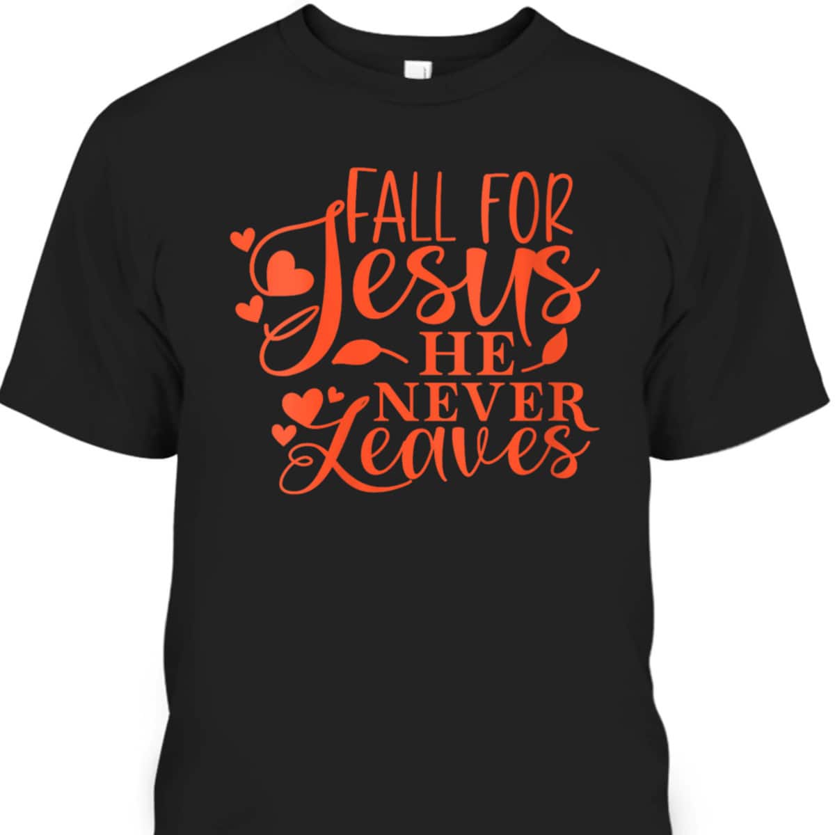 Thanksgiving Halloween T-Shirt Fall For Jesus He Never Leaves Christian Dinner