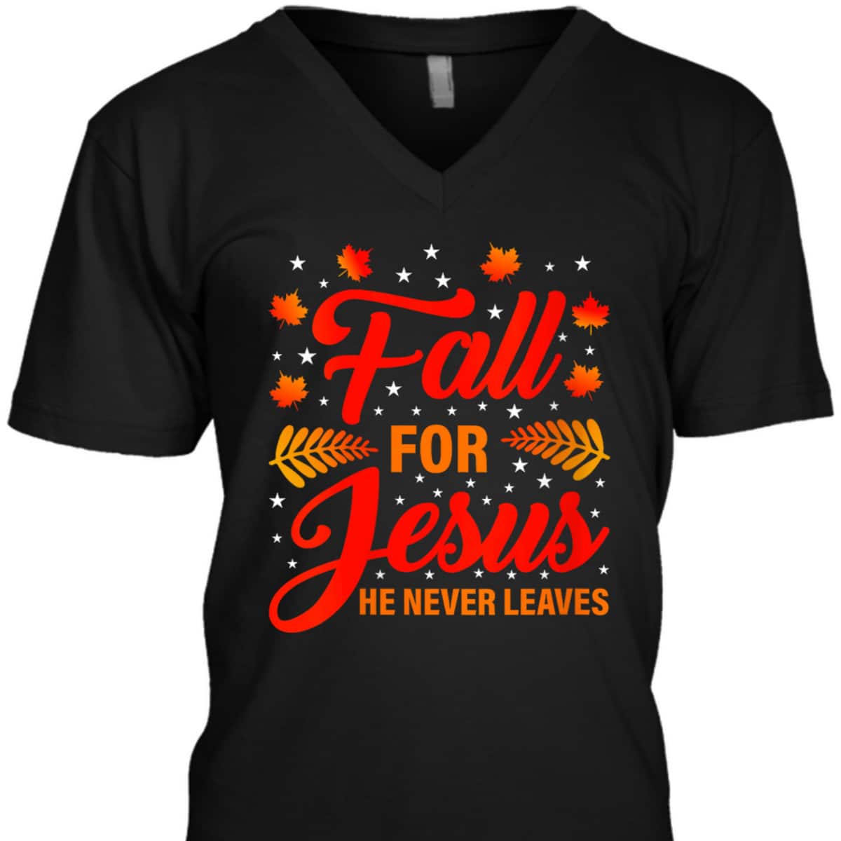 Thanksgiving T-Shirt Fall For Jesus He Never Leaves Christian Halloween Dinner Thanksgiving T-Shirt Fall For Jesus He Never Leaves Christian Halloween Dinner