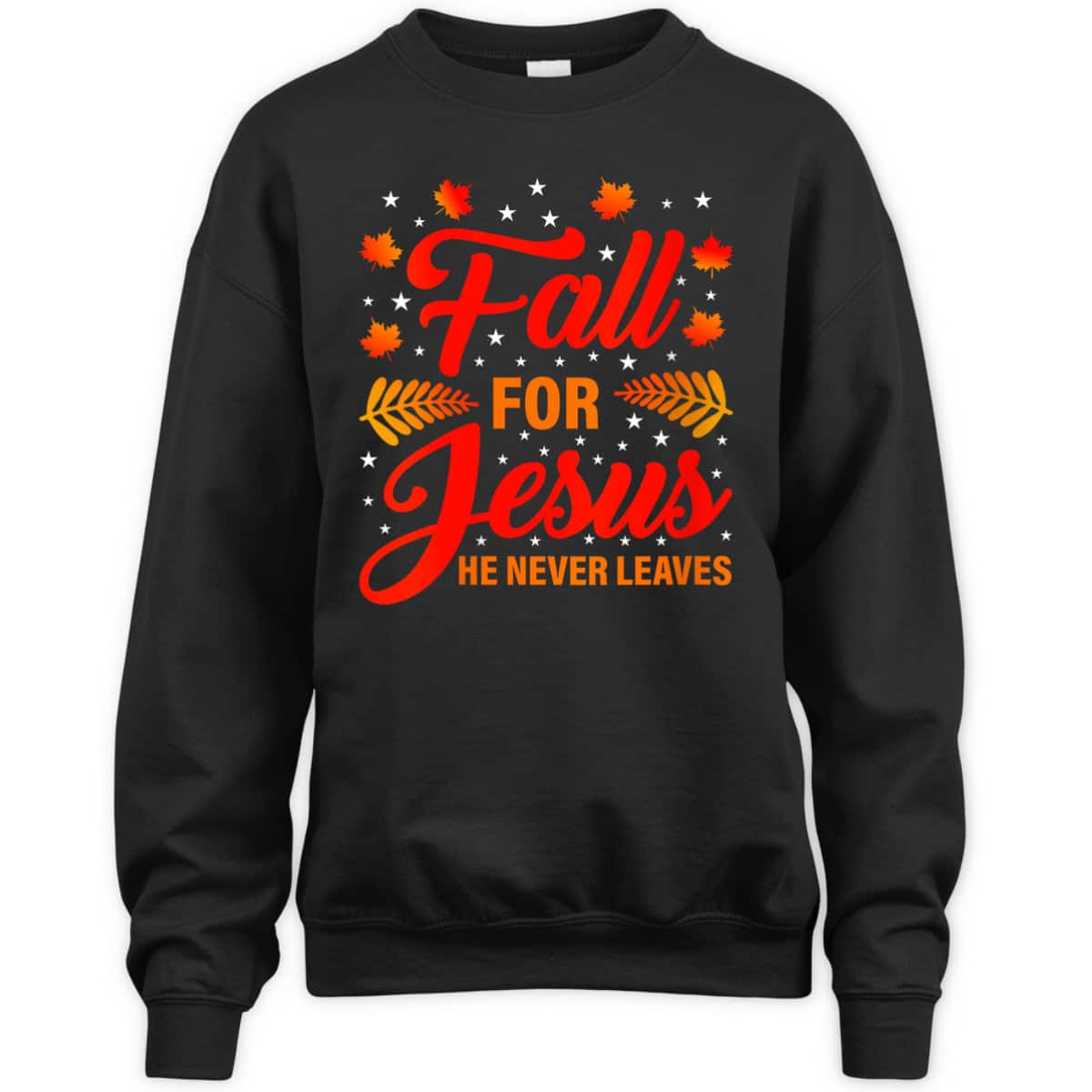 Thanksgiving T-Shirt Fall For Jesus He Never Leaves Christian Halloween Dinner Thanksgiving T-Shirt Fall For Jesus He Never Leaves Christian Halloween Dinner