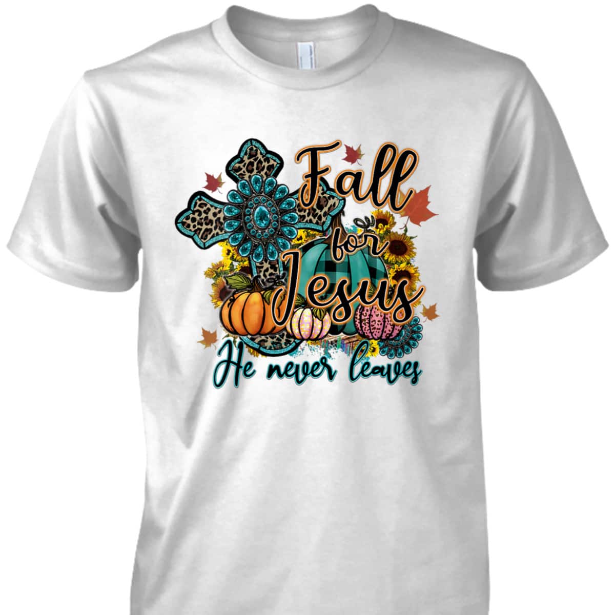 Thanksgiving Halloween Gift Fall For Jesus He Never Leaves Christian Dinner T-Shirt Thanksgiving Halloween Gift Fall For Jesus He Never Leaves Christian Dinner T-Shirt