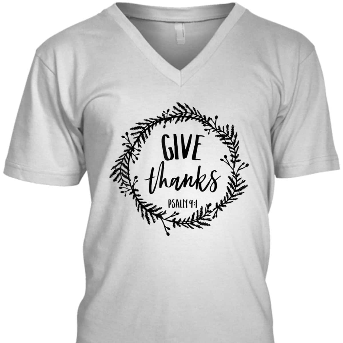 Give Thanks Psalms 91 Christian Jesus Thankful Bible Verse T-Shirt Give Thanks Psalms 91 Christian Jesus Thankful Bible Verse T-Shirt