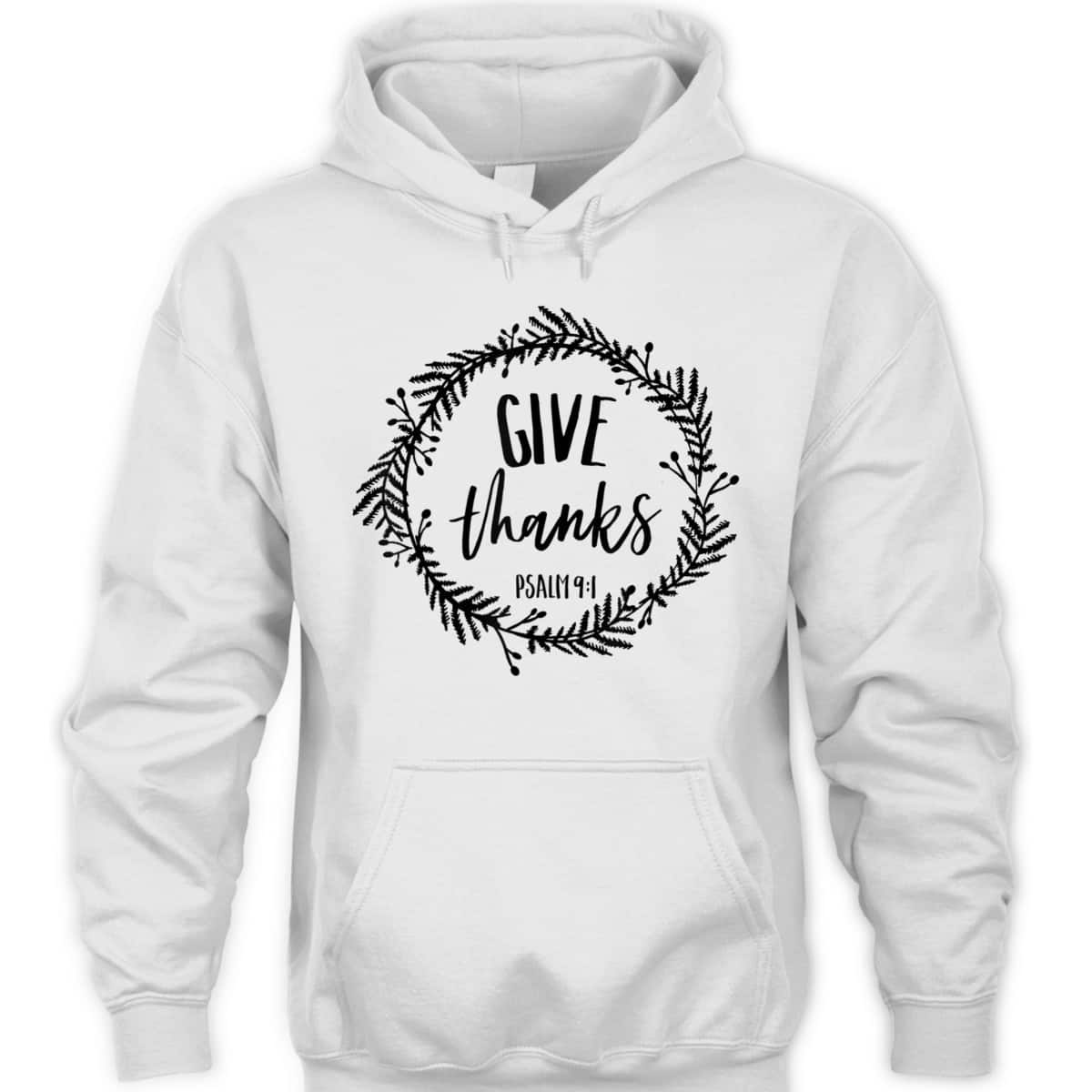 Give Thanks Psalms 91 Christian Jesus Thankful Bible Verse T-Shirt Give Thanks Psalms 91 Christian Jesus Thankful Bible Verse T-Shirt