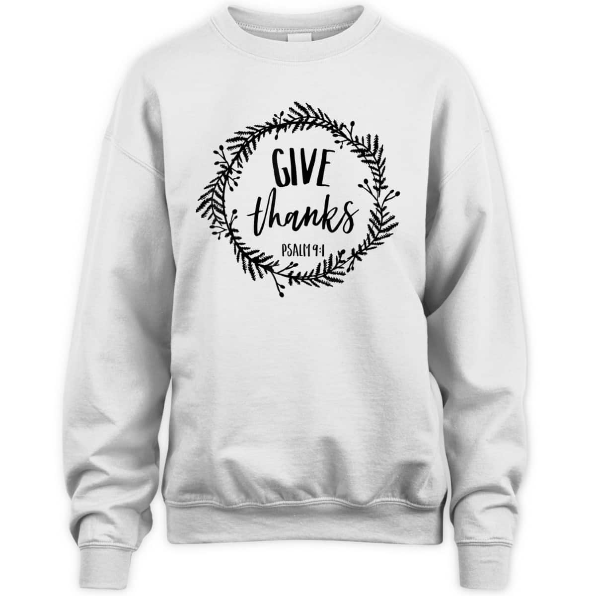 Give Thanks Psalms 91 Christian Jesus Thankful Bible Verse T-Shirt Give Thanks Psalms 91 Christian Jesus Thankful Bible Verse T-Shirt