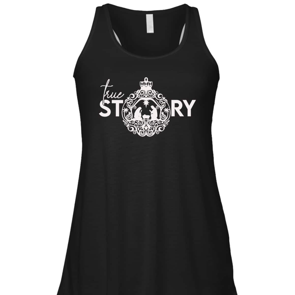 True Christian Nativity Story The Christmas Story T-Shirt True Christian Nativity Story The Christmas Story T-Shirt