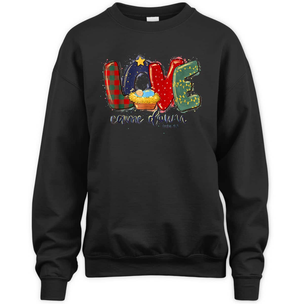 Love Came Down Christmas Jesus Christian Christian Christ Bible Verse T-Shirt Love Came Down Christmas Jesus Christian Christian Christ Bible Verse T-Shirt