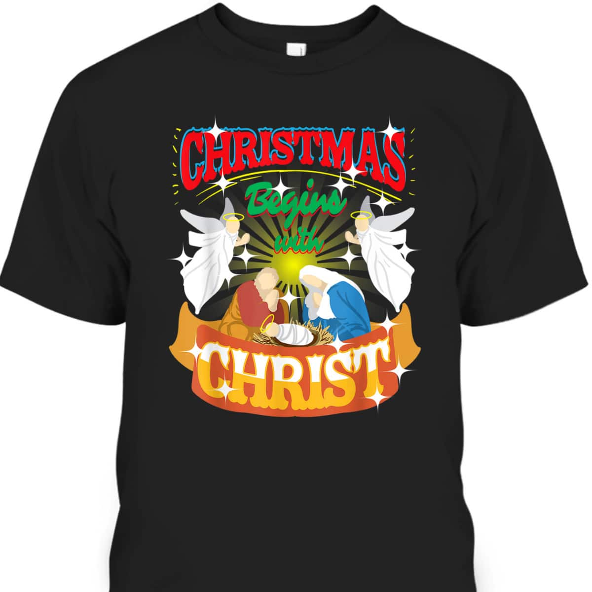 Christmas Begins With Christ Christian Jesus Xmas T-Shirt Christmas Begins With Christ Christian Jesus Xmas T-Shirt