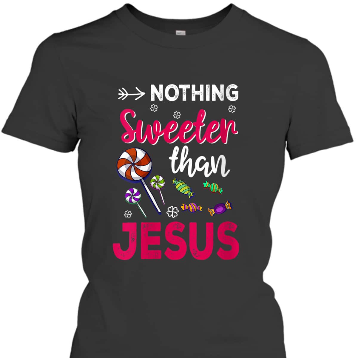 Nothing Sweeter Than Jesus For Christian On Christmas T-Shirt Nothing Sweeter Than Jesus For Christian On Christmas T-Shirt