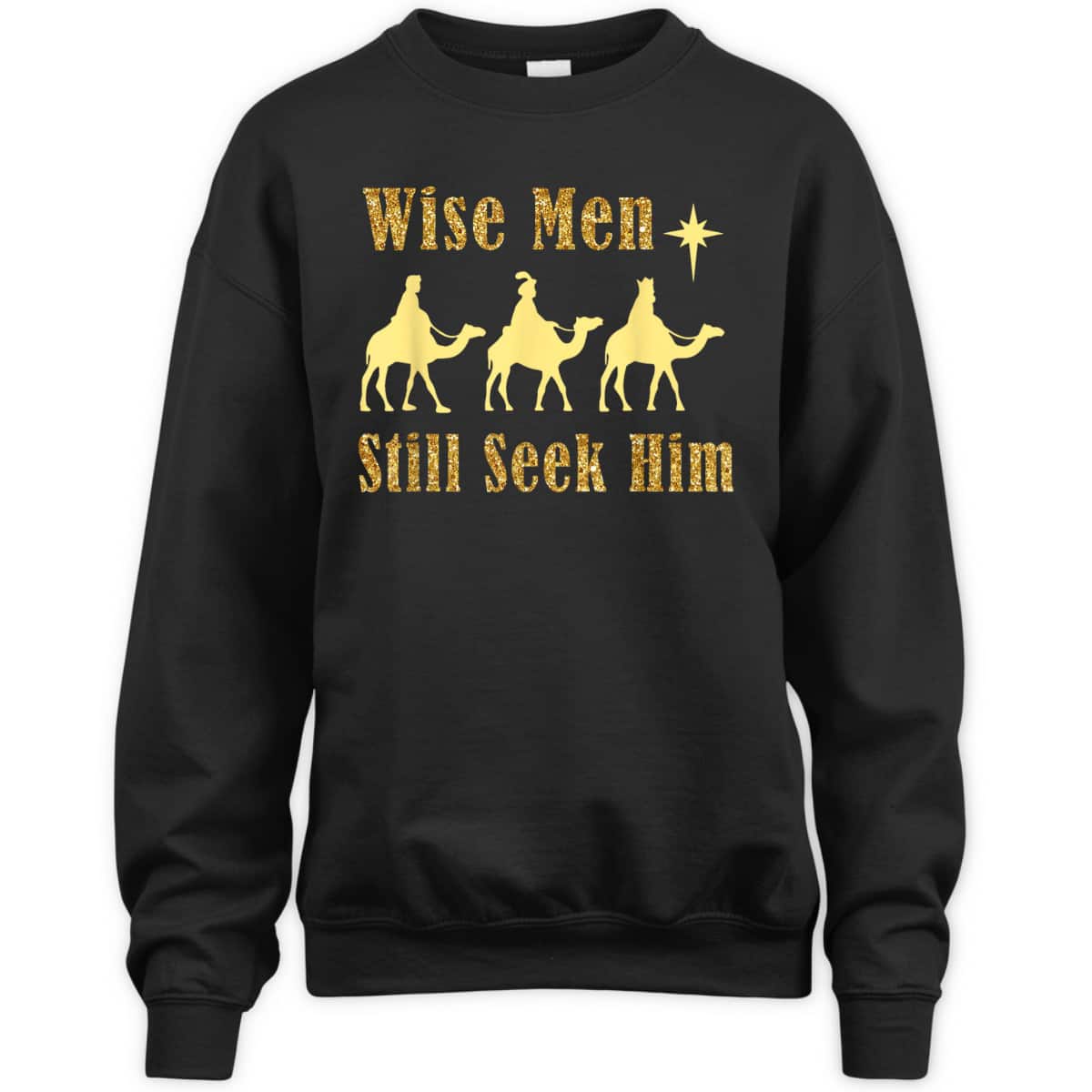Wise Men Still Seek Him Christian Faith Jesus Christmas T-Shirt Wise Men Still Seek Him Christian Faith Jesus Christmas T-Shirt