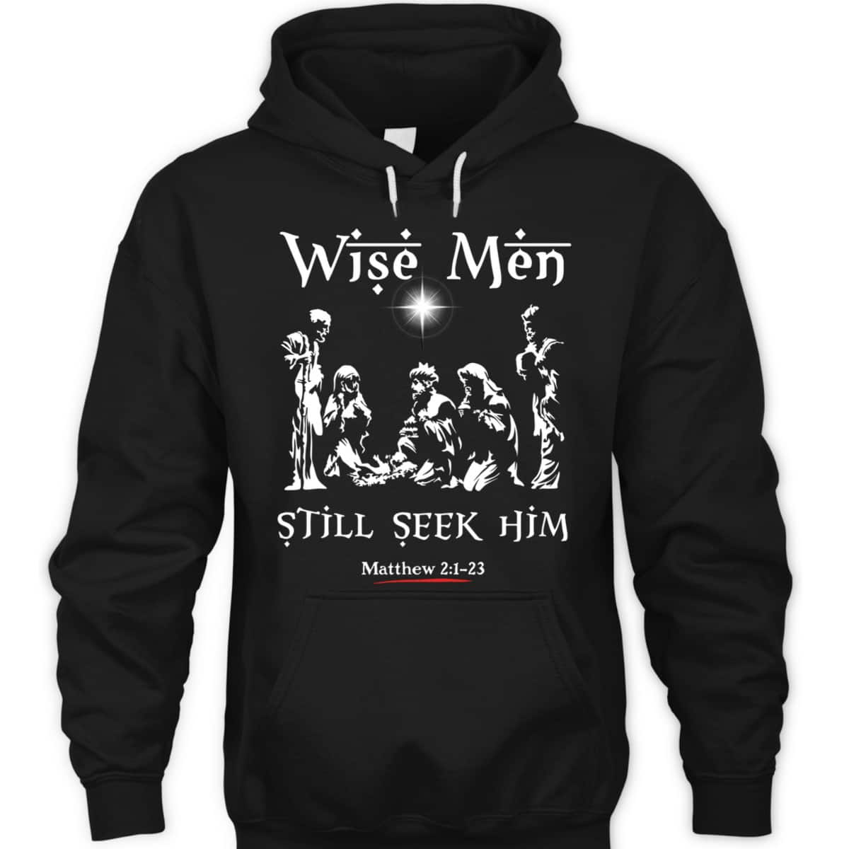 Wise Men Still Seek Him Baby Jesus Christianity Bible Verse T-Shirt Wise Men Still Seek Him Baby Jesus Christianity Bible Verse T-Shirt