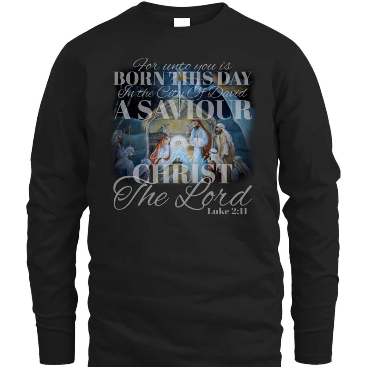 Christian Christmas Unto You Is Born A Savior Nativity Bible Verse T-Shirt Christian Christmas Unto You Is Born A Savior Nativity Bible Verse T-Shirt