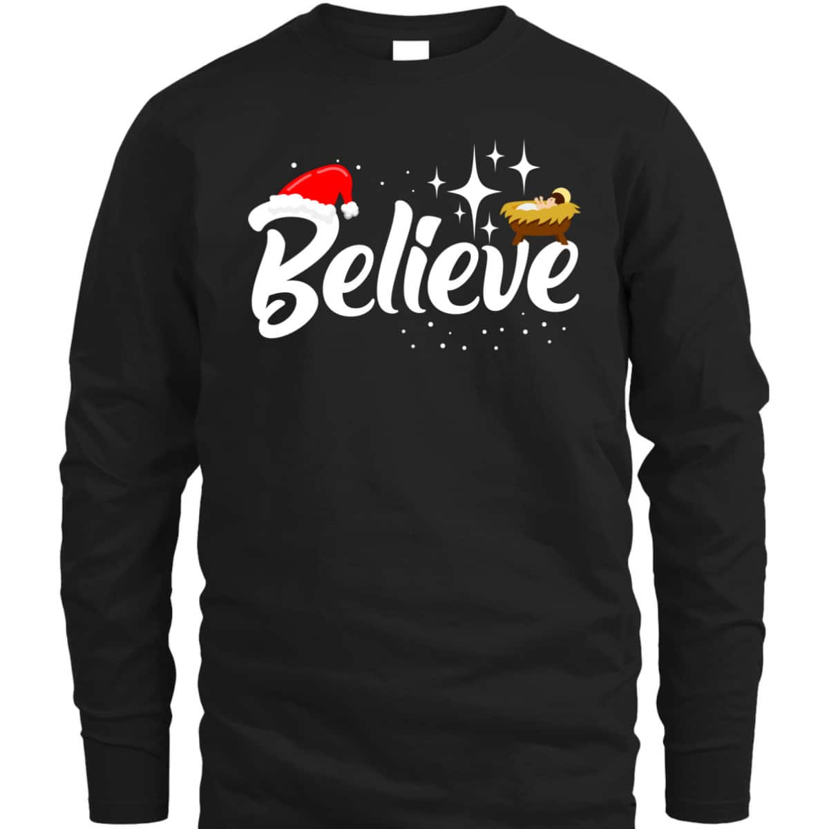 Believe Jesus Christmas Baby Jesus Christian T-Shirt Believe Jesus Christmas Baby Jesus Christian T-Shirt