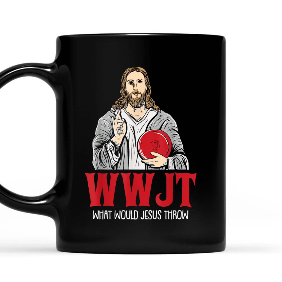 What Would Jesus Throw WWJT Disc Golf Funny Christian T-Shirt What Would Jesus Throw WWJT Disc Golf Funny Christian T-Shirt