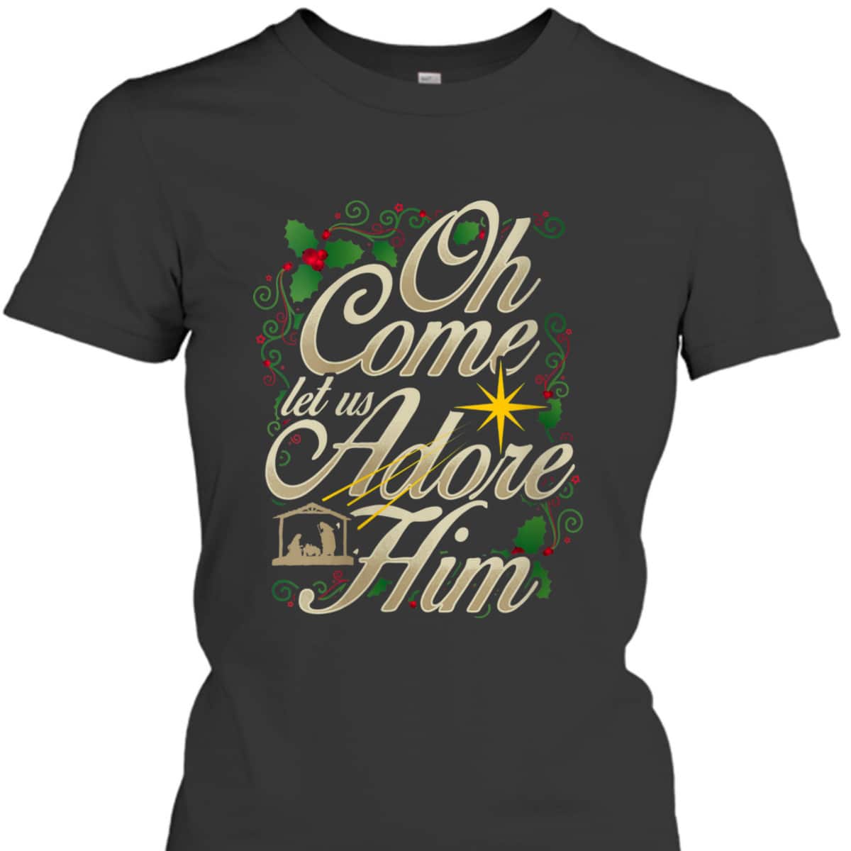 Oh Come Let Us Adore Him Nativity Christmas Religious Jesus T-Shirt Oh Come Let Us Adore Him Nativity Christmas Religious Jesus T-Shirt