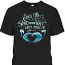 Wind Waves Obey Him God Prayer Faith Bible T-Shirt