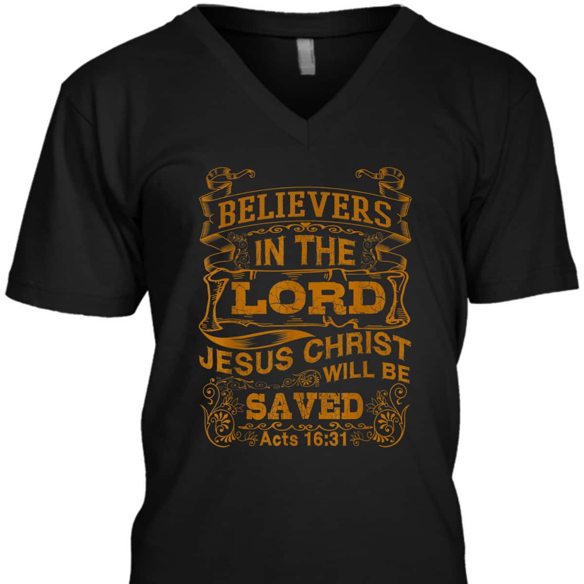 For Christian Bible Believers In The Lord Jesus Christ Will Be Saved T-Shirt