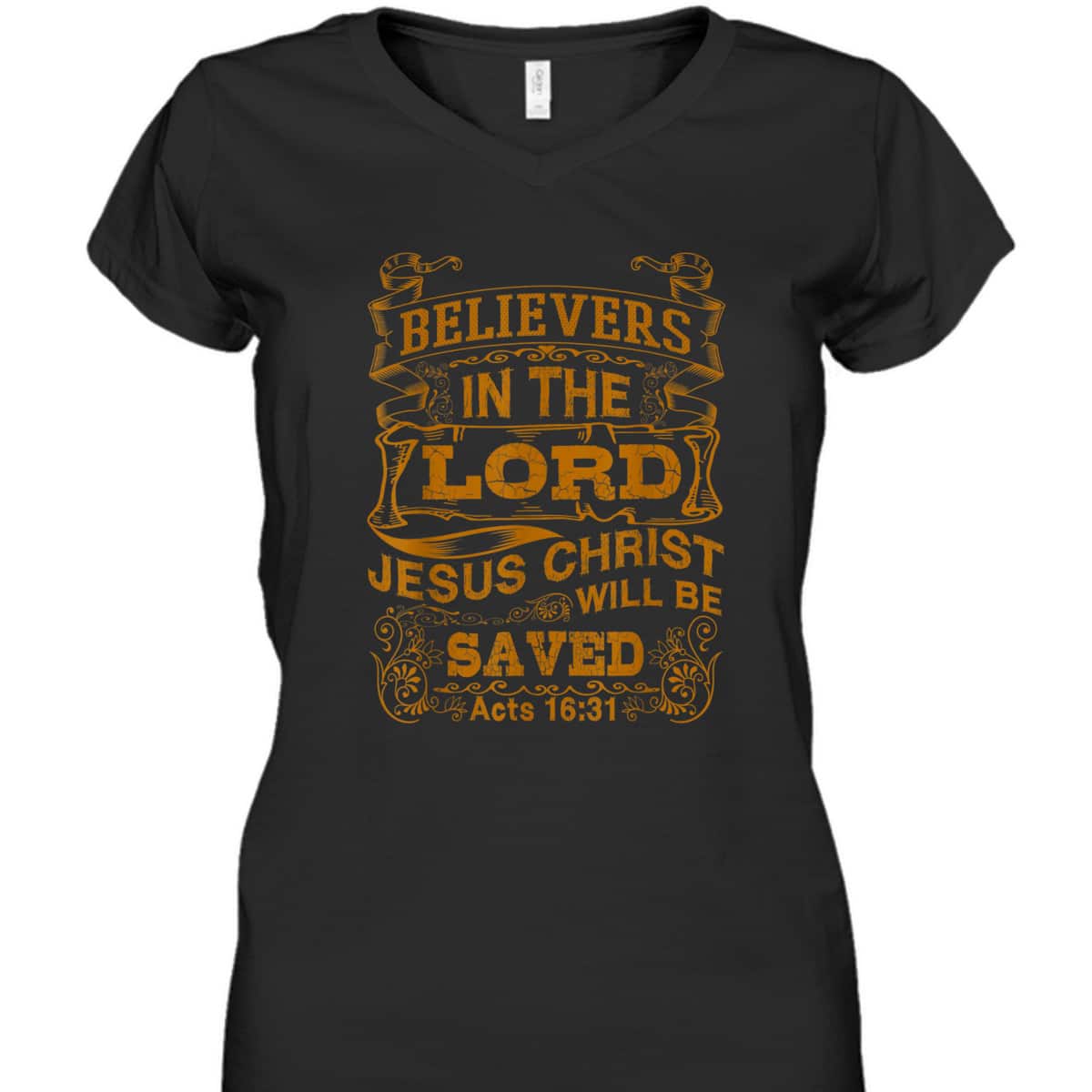 For Christian Bible Believers In The Lord Jesus Christ Will Be Saved T-Shirt