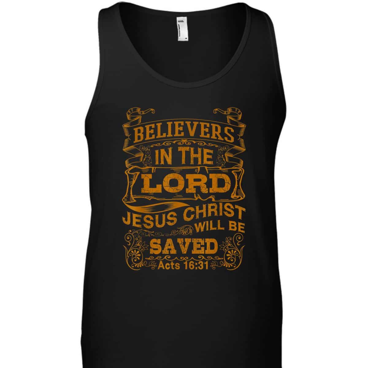 For Christian Bible Believers In The Lord Jesus Christ Will Be Saved T-Shirt For Christian Bible Believers In The Lord Jesus Christ Will Be Saved T-Shirt