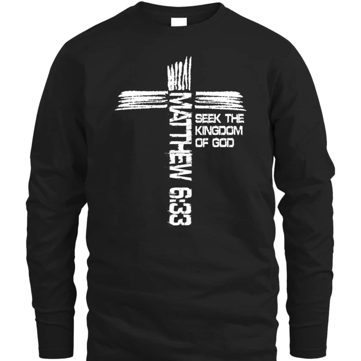 Matthew 633 Christian Bible Verse And Cross T-Shirt
