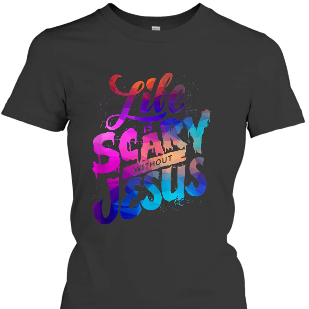 Colorful Life Is Scary Without Jesus Christian Faith Halloween T-Shirt Colorful Life Is Scary Without Jesus Christian Faith Halloween T-Shirt