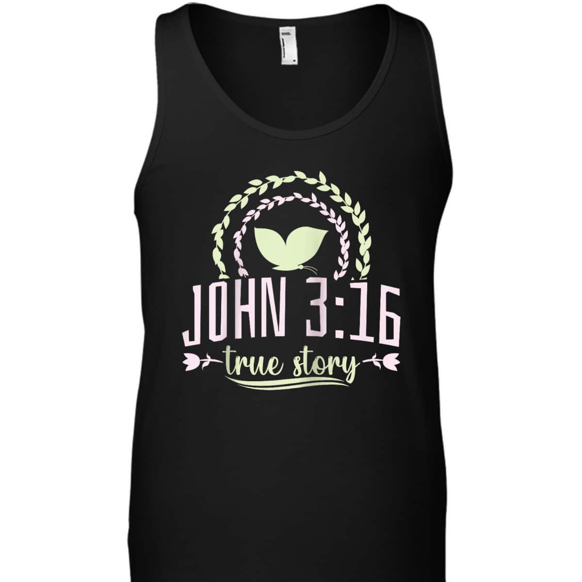 Christian Bible Verse John 316 True Story T-Shirt