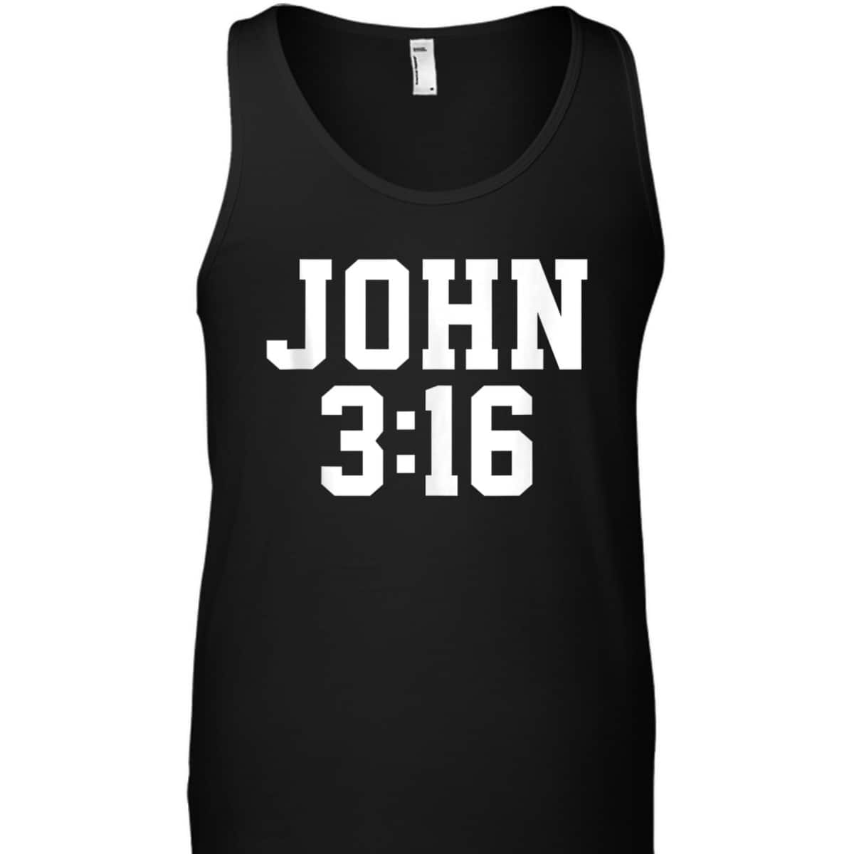 Christian John 316 Gift Bible Verse T-Shirt Christian John 316 Gift Bible Verse T-Shirt