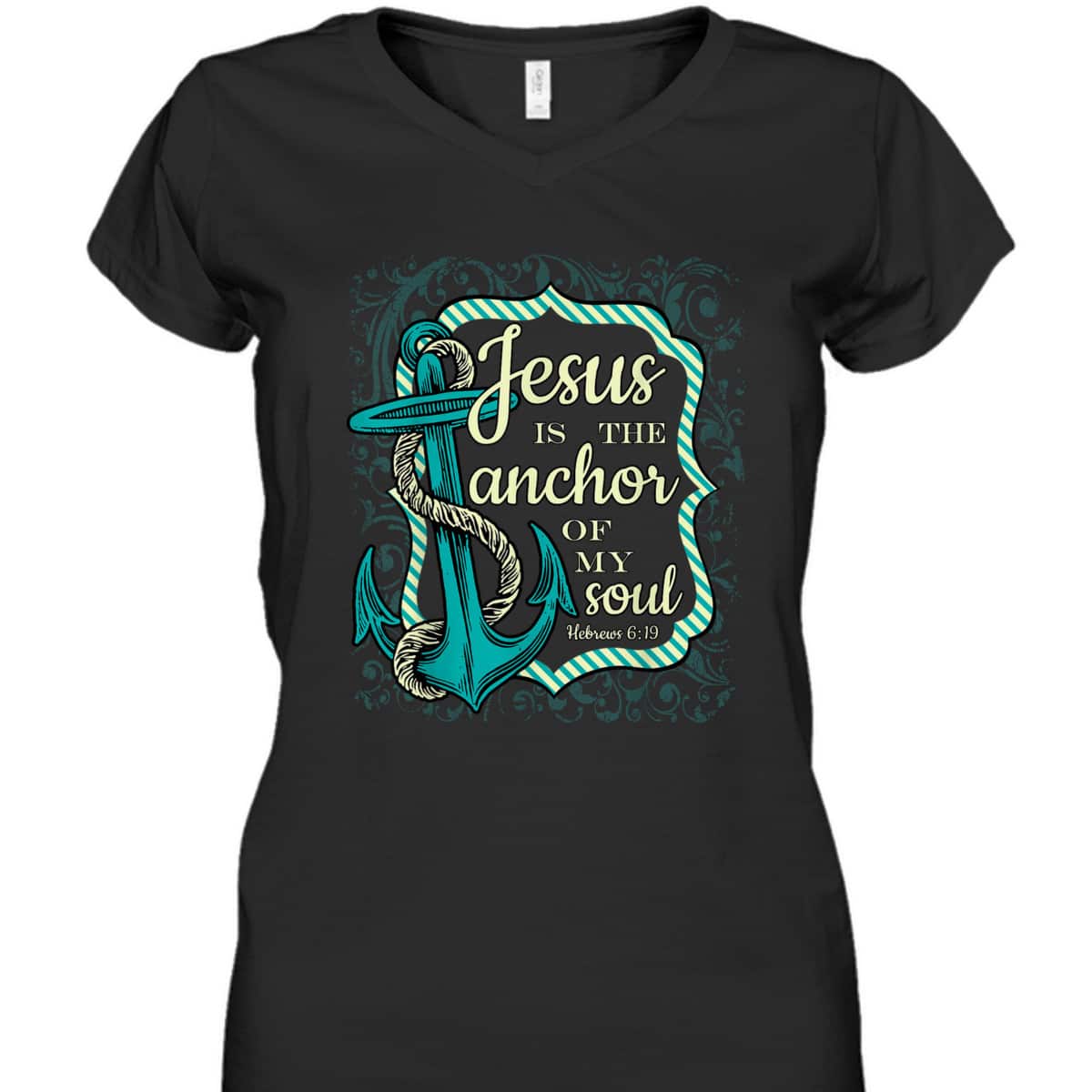 Jesus Is The Anchor Of My Soul Christian Religious T-Shirt