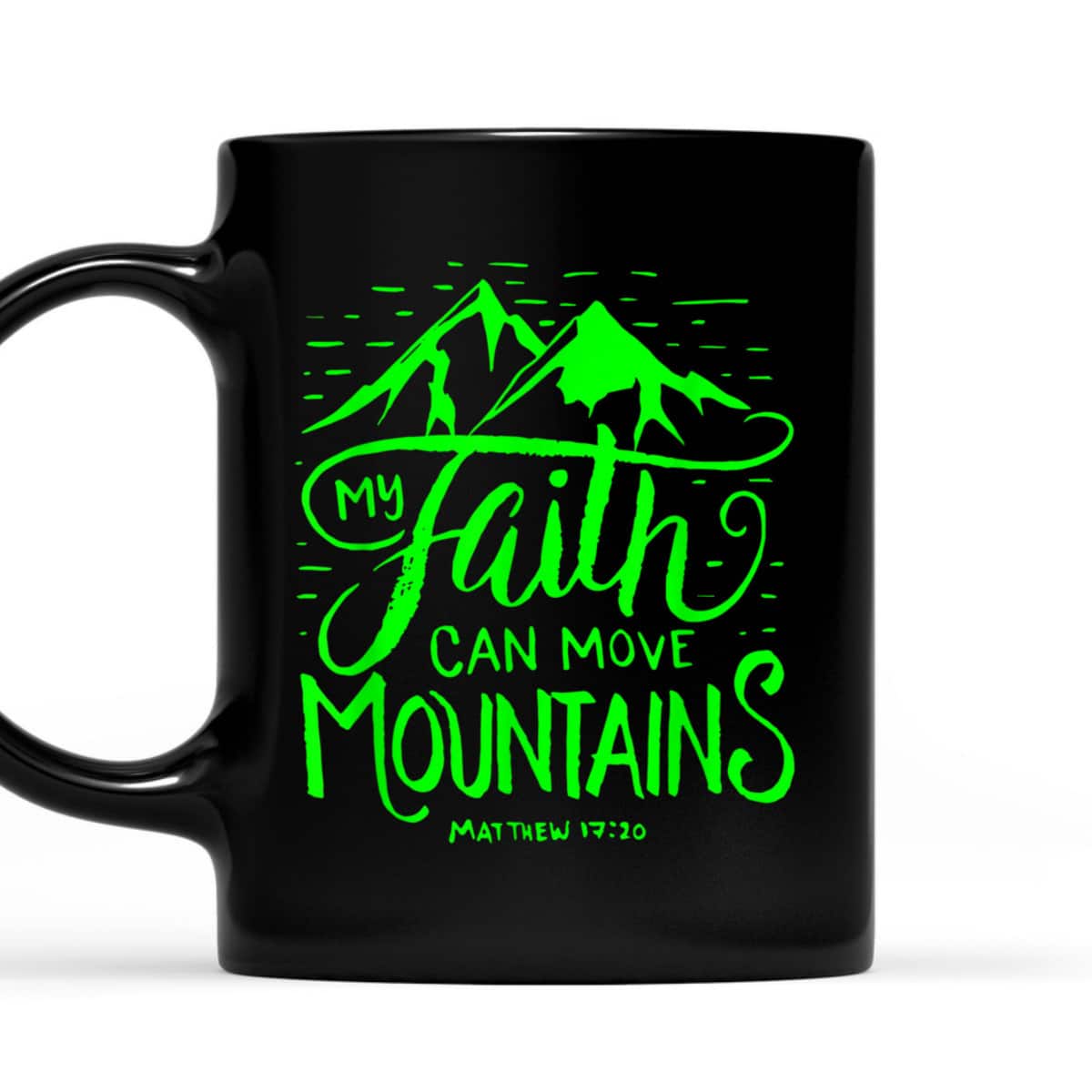 My Faith Can Move Mountains Bible Verse Christian T-Shirt My Faith Can Move Mountains Bible Verse Christian T-Shirt