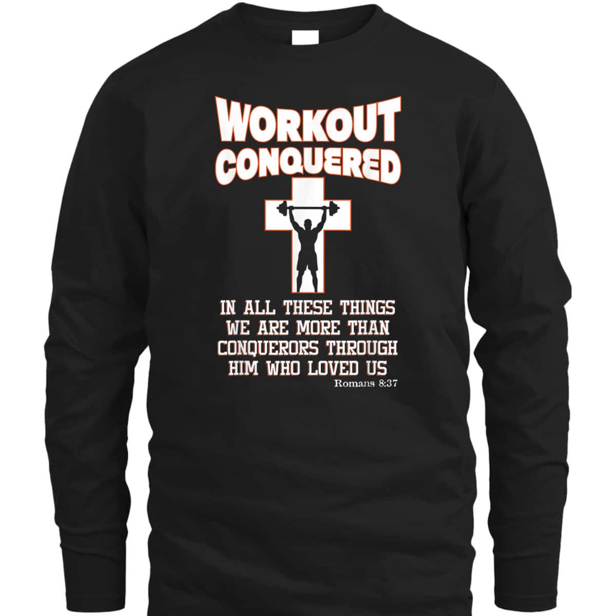 Scripture Christian Fitness Workout Conquered T-Shirt