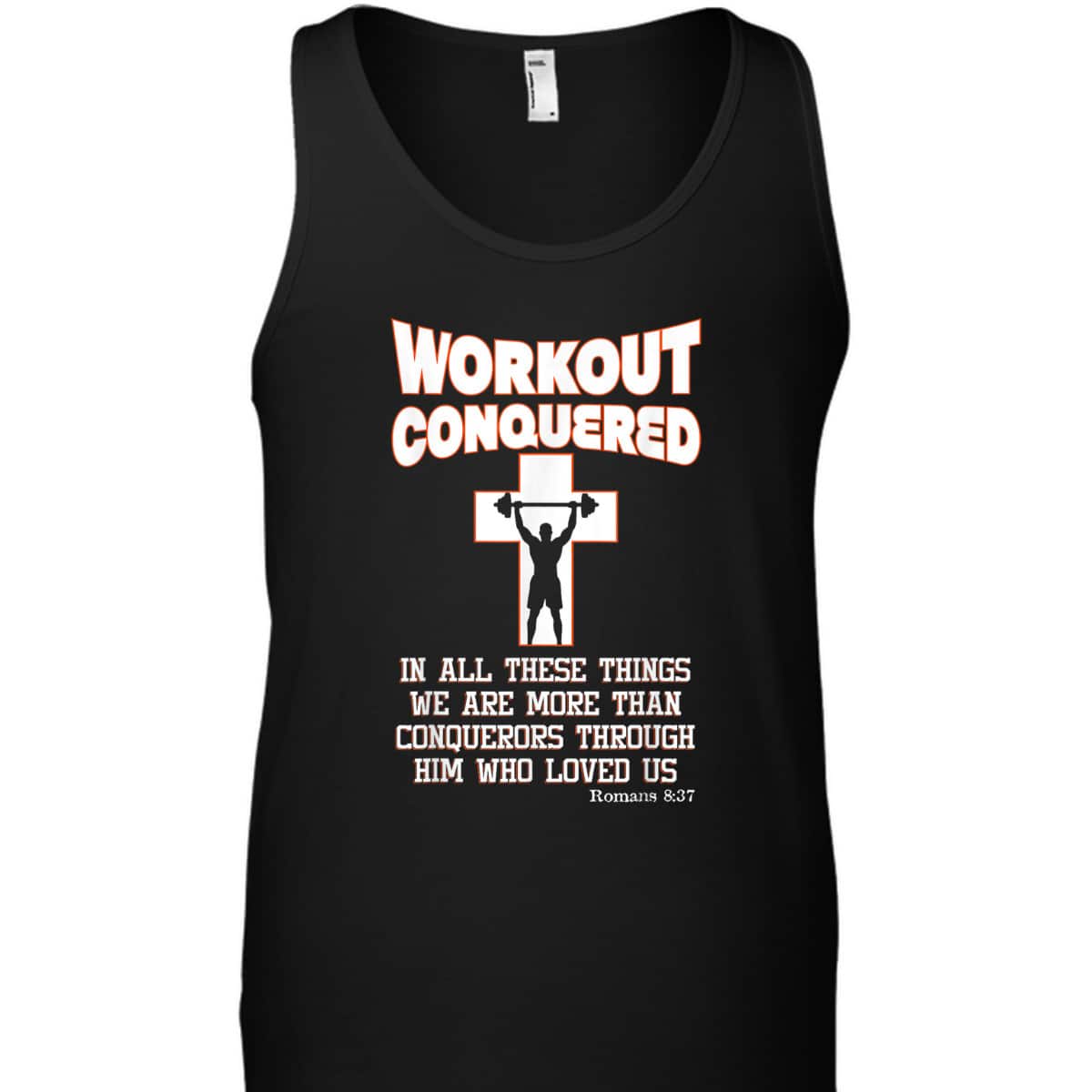 Scripture Christian Fitness Workout Conquered T-Shirt Scripture Christian Fitness Workout Conquered T-Shirt