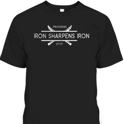 Christian Iron Sharpens Iron Bible Verse T-Shirt