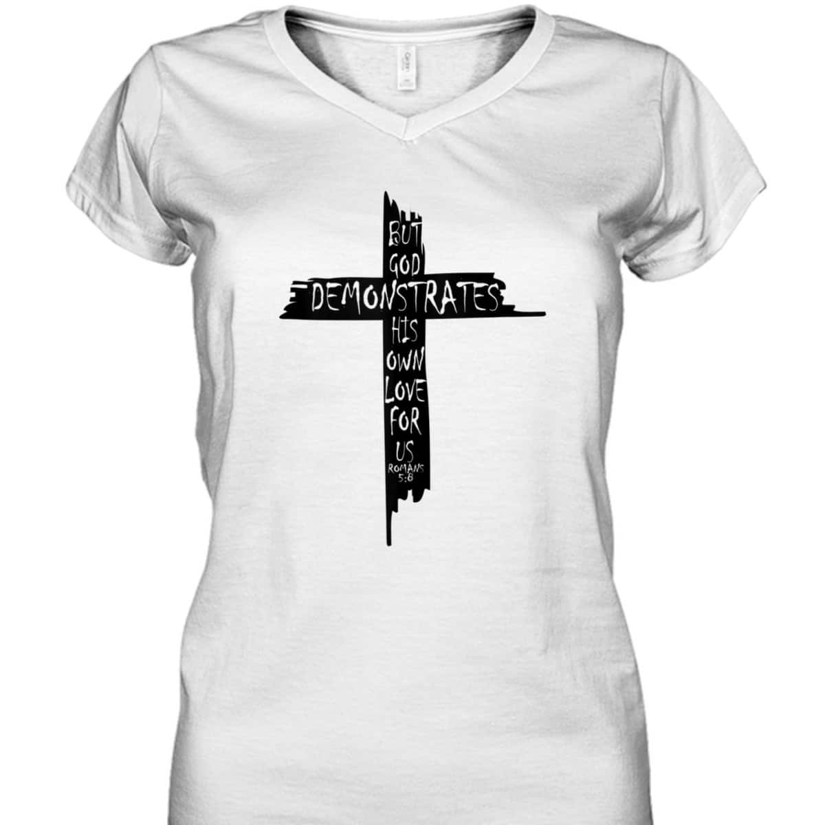Christian Cross Romans 5 8 God Shows His Love For Us Bible Verse T-Shirt Christian Cross Romans 5 8 God Shows His Love For Us Bible Verse T-Shirt