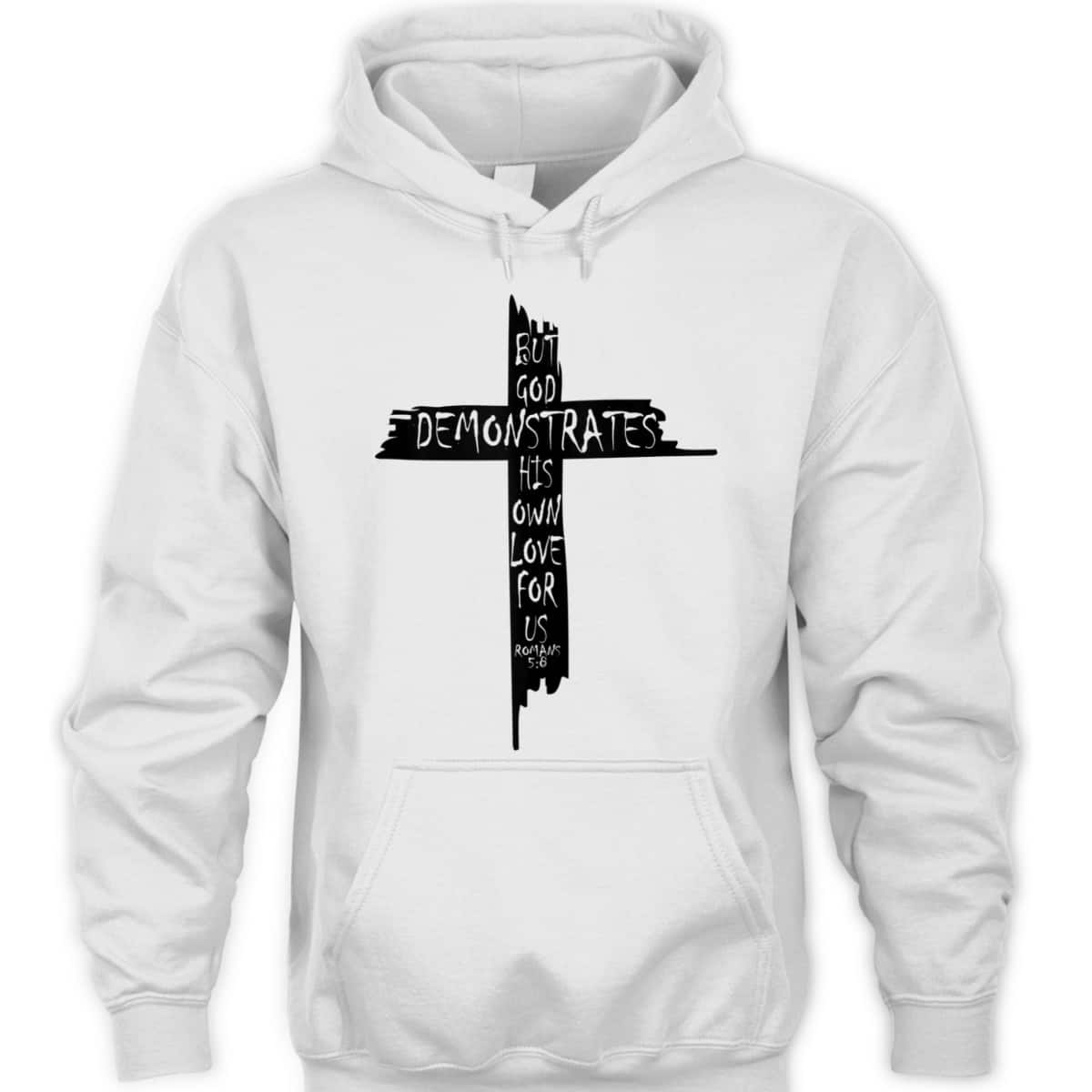 Christian Cross Romans 5 8 God Shows His Love For Us Bible Verse T-Shirt