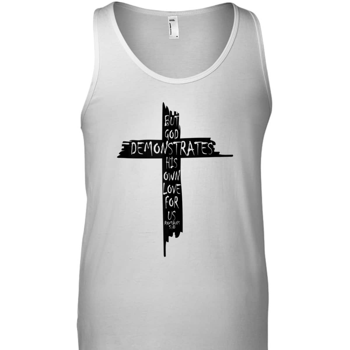 Christian Cross Romans 5 8 God Shows His Love For Us Bible Verse T-Shirt Christian Cross Romans 5 8 God Shows His Love For Us Bible Verse T-Shirt