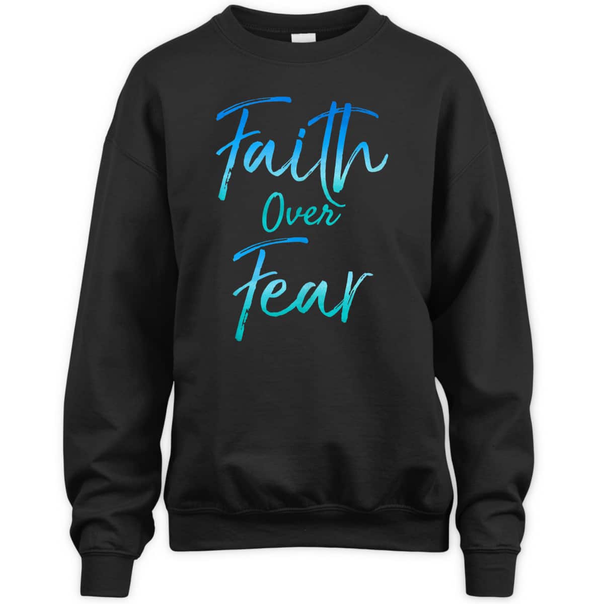 Cute Christian Quote Jesus Saying Faith Over Fear Bible Verse T-Shirt Cute Christian Quote Jesus Saying Faith Over Fear Bible Verse T-Shirt