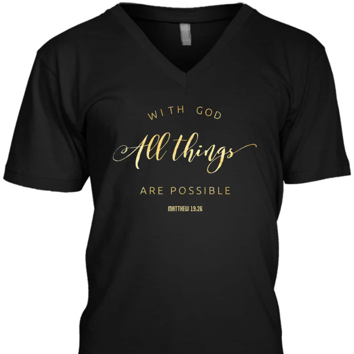 With God All Things Are Possible Matthew 1926 Bible Quote T-Shirt With God All Things Are Possible Matthew 1926 Bible Quote T-Shirt